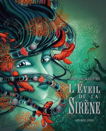 Couverture du livre « L'éveil de la sirène » de Sebastien Perez et Justine Brax aux éditions Albin Michel