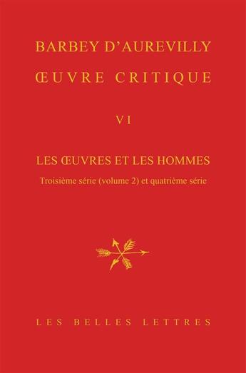 Couverture du livre « Oeuvre critique Tome 6 » de Jules Barbey D'Aurevilly aux éditions Belles Lettres