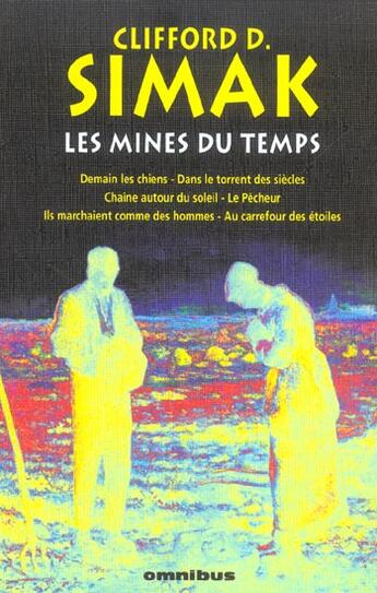 Couverture du livre « Les mines du temps » de Simak/Goimard aux éditions Omnibus