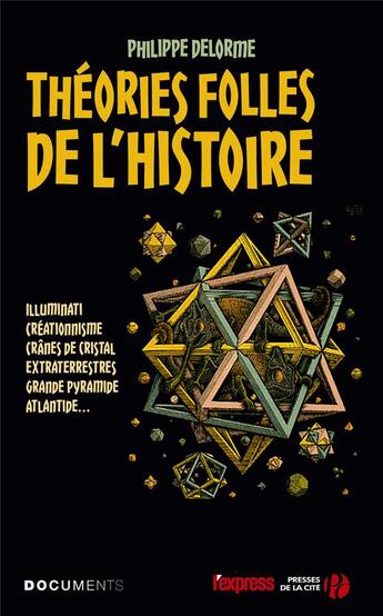 Couverture du livre « Théories folles de l'Histoire » de Philippe Delorme aux éditions Presses De La Cite