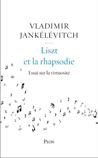 Couverture du livre « Liszt et la rhapsodie » de Vladimir Jankelevitch aux éditions Plon