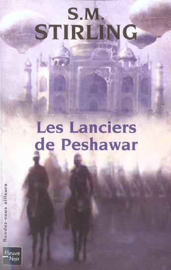 Couverture du livre « Les lanciers de peshawar » de S.M. Stirling aux éditions Fleuve Editions