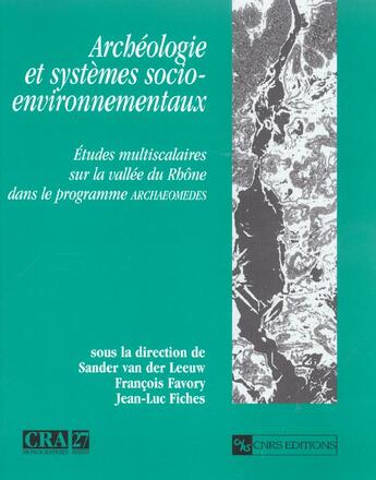 Couverture du livre « Archeologie et systemes socio-environnementaux » de  aux éditions Cnrs
