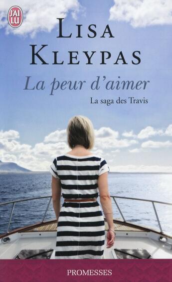 Couverture du livre « La saga des Travis Tome 3 ; la peur d'aimer » de Lisa Kleypas aux éditions J'ai Lu