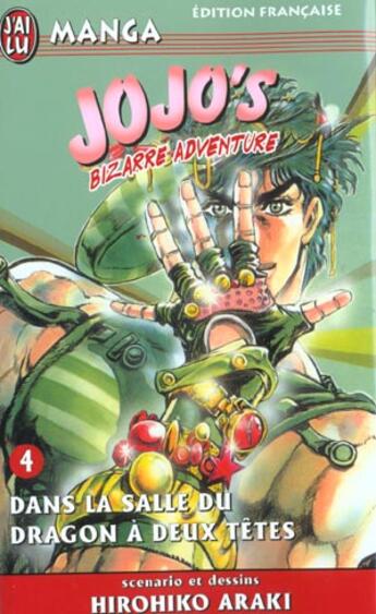 Couverture du livre « Jojo's bizarre adventure Tome 4 : dans la salle du dragon à deux têtes » de Hirohiko Araki aux éditions J'ai Lu