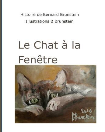 Couverture du livre « Le chat à la fenêtre » de Bernard Brunstein aux éditions Books On Demand