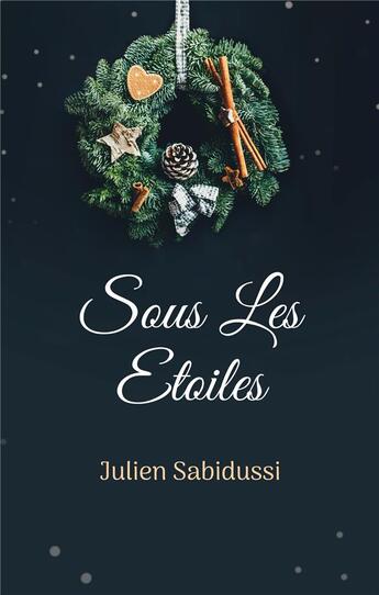 Couverture du livre « Sous Les Etoiles » de Julien Sabidussi aux éditions Books On Demand