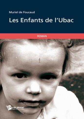 Couverture du livre « Les enfants de l'Ubac » de Muriel De Foucaud aux éditions Publibook