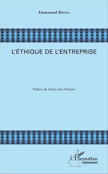 Couverture du livre « L'éthique de l'entreprise » de Emmanuel Mboua aux éditions L'harmattan