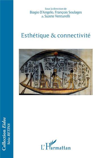 Couverture du livre « Esthétique et connectivité » de Francois Soulages et Suzete Venturelli et Biagio D'Angelo aux éditions L'harmattan