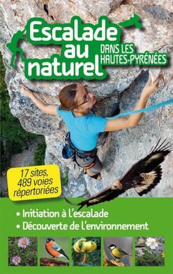 Couverture du livre « Escalade au naturel dans les Hautes Pyrénées » de  aux éditions Cairn