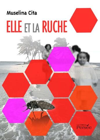 Couverture du livre « Elle et la ruche » de Muselina Cita aux éditions Persee