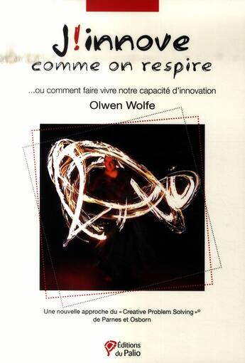 Couverture du livre « J'innove comme on respire » de Wolfe Olwen aux éditions Du Palio