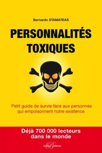 Couverture du livre « Personnalités toxiques » de Bernardo Stamateas aux éditions Enrick B.