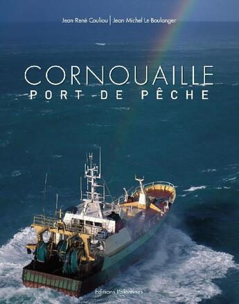 Couverture du livre « Cornouaille ; port de pêche » de Le Boulanger/Couliou aux éditions Palantines