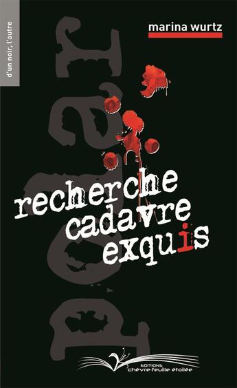 Couverture du livre « Recherche cadavre exquis » de Marina Wurtz aux éditions Chevre Feuille Etoilee