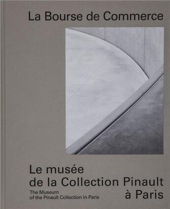 Couverture du livre « La Bourse de Commerce ; le nouveau musée de la Collection Pinault » de  aux éditions Dilecta