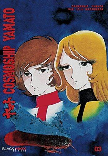 Couverture du livre « Cosmoship Yamato Tome 3 » de Leiji Matsumoto aux éditions Black Box