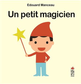 Couverture du livre « Un petit magicien » de Edouard Manceau aux éditions Saltimbanque