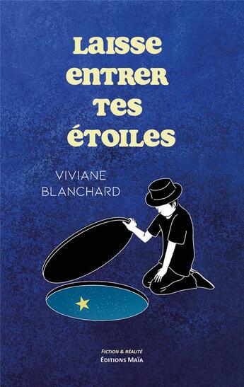 Couverture du livre « Laisse entrer tes étoiles » de Viviane Blanchard aux éditions Editions Maia