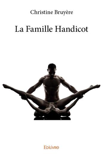 Couverture du livre « La famille handicot » de Bruyere Christine aux éditions Edilivre