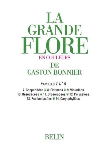 Couverture du livre « La grande flore ; familles 7 à 14 » de Gaston Bonnier aux éditions Belin