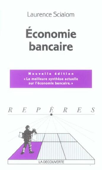 Couverture du livre « Economie Bancaire » de Laurence Scialom aux éditions La Decouverte