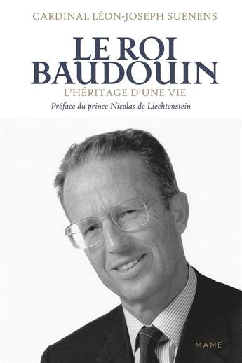 Couverture du livre « Le roi Baudouin : l'héritage d une vie » de Léon-Joseph Suenens aux éditions Mame