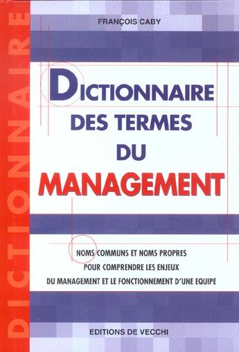 Couverture du livre « Dictionnaire des termes du management » de Francois Caby aux éditions De Vecchi