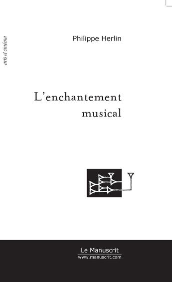 Couverture du livre « L'enchantement musical » de Philippe Herlin aux éditions Le Manuscrit