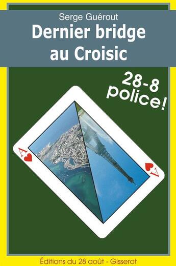 Couverture du livre « Dernier bridge au Croisic » de Serge Guerout aux éditions Editions Jean-paul Gisserot