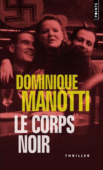 Couverture du livre « Le corps noir » de Dominique Manotti aux éditions Points