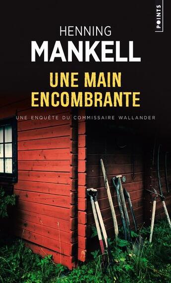 Couverture du livre « Une main encombrante » de Henning Mankell aux éditions Points