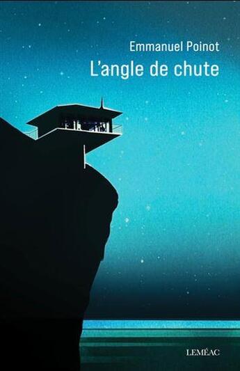 Couverture du livre « L'angle de chute » de Poinot Emmanuel aux éditions Lemeac