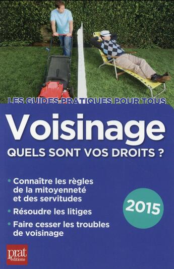 Couverture du livre « Voisinage ; quels sont vos droits ? 2015 » de Sylvie Dibos-Lacroux aux éditions Prat