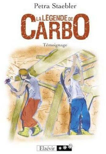 Couverture du livre « La légende de Carbo » de Petra Staebler aux éditions Elzevir