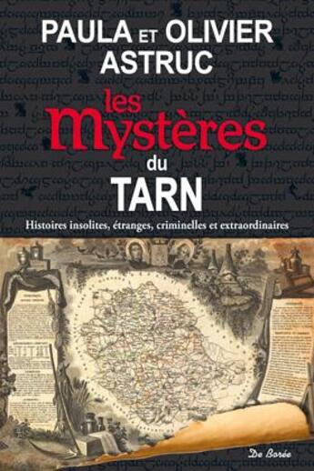 Couverture du livre « Les mystères du Tarn » de Olivier Astruc et Paula Astruc aux éditions De Boree