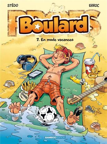 Couverture du livre « Boulard Tome 7 : en mode vacances » de Erroc et Stedo aux éditions Bamboo