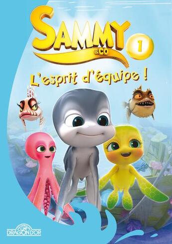 Couverture du livre « Sammy ; l'esprit d'équipe ! » de Zagtoon aux éditions Les Livres Du Dragon D'or