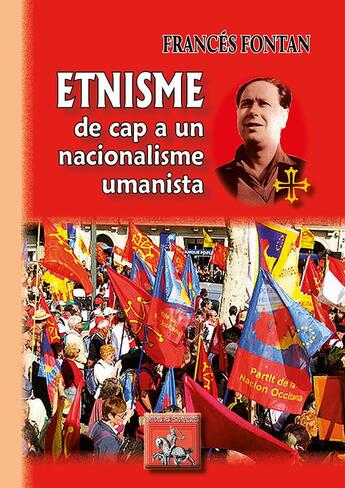 Couverture du livre « Etnisme : de cap a un nacionalisme umanista » de Frances Fontan aux éditions Editions Des Regionalismes