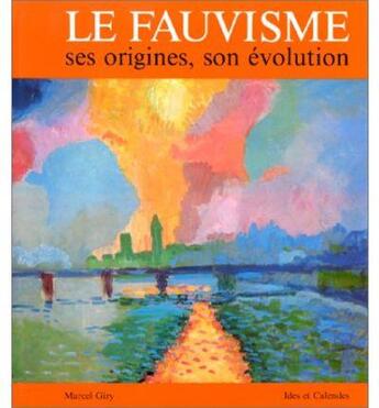 Couverture du livre « Le fauvisme » de Marcel Giry aux éditions Ides Et Calendes