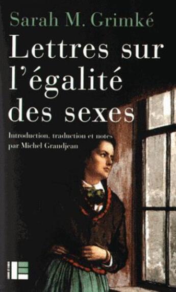 Couverture du livre « Lettres sur l'égalité des sexes » de Sarah Grimke et Angelina Grimke aux éditions Labor Et Fides