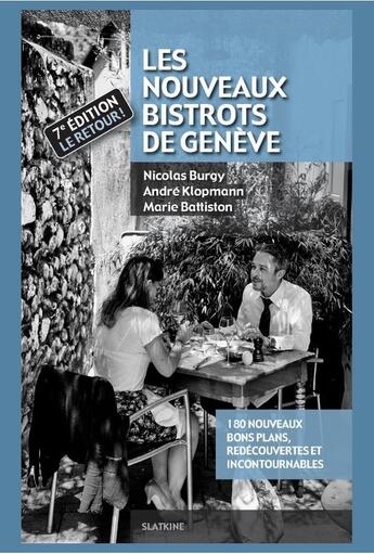 Couverture du livre « Les nouveaux bistrots de Genève (7e édition) » de André Klopmann et Nicolas Burgy et Marie Battiston aux éditions Slatkine