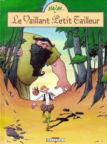 Couverture du livre « Le vaillant petit tailleur t.1 » de Mazan aux éditions Delcourt