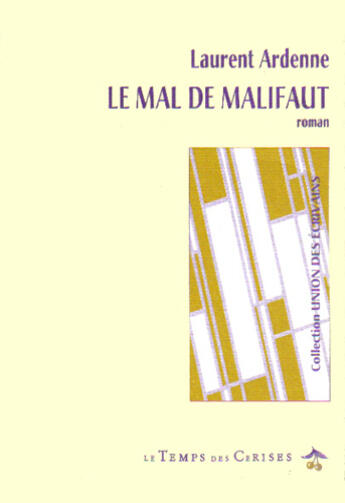 Couverture du livre « Le Mal De Malifaut » de Laurent Ardenne aux éditions Temps Des Cerises