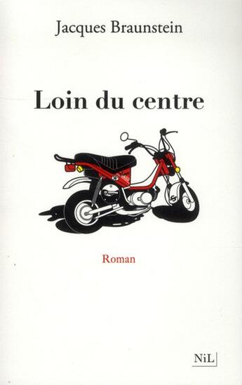 Couverture du livre « Loin du centre » de Jacques Braunstein aux éditions Nil