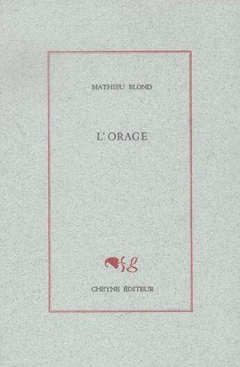Couverture du livre « L'Orage » de Mathieu Blond aux éditions Cheyne