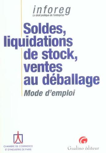 Couverture du livre « Soldes - liquidations de stock - ventes au deballage : mode d'emploi » de Ccip/ aux éditions Gualino