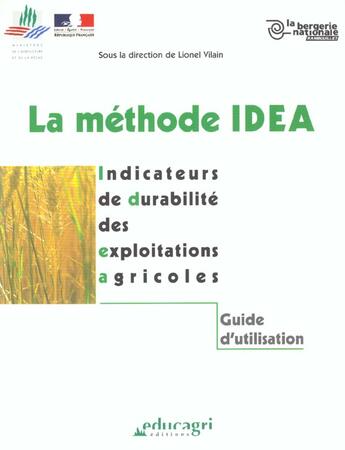 Couverture du livre « La méthode idea ; indicateurs de duabilité des exploitations agricoles » de Lionel Vilain aux éditions Educagri