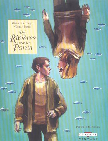 Couverture du livre « Des rivieres sur les ponts » de Zoran Penevski et Goran Josic aux éditions Delcourt